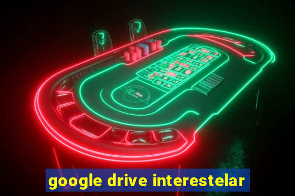 google drive interestelar